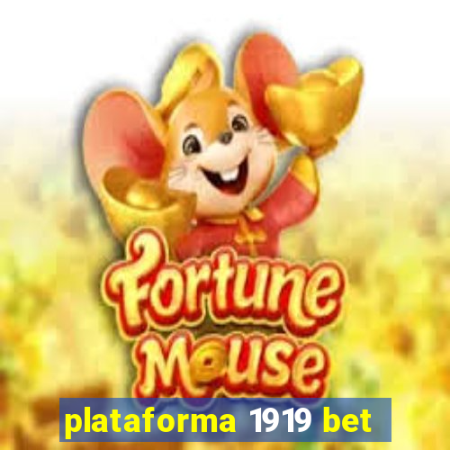 plataforma 1919 bet